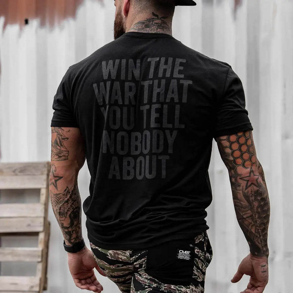 Win The War That You Tell Nobody About Printed Men's T-shirt Image - 4