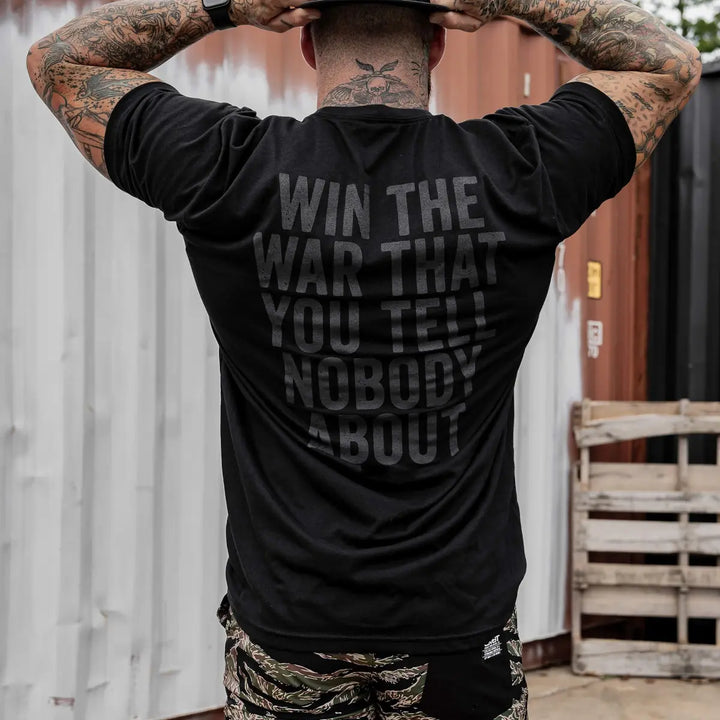 Win The War That You Tell Nobody About Printed Men's T-shirt Image - 6