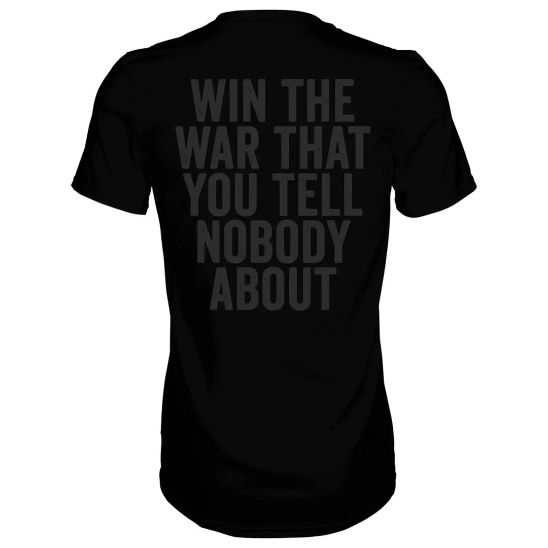 Win The War That You Tell Nobody About Printed Men's T-shirt Image - 9