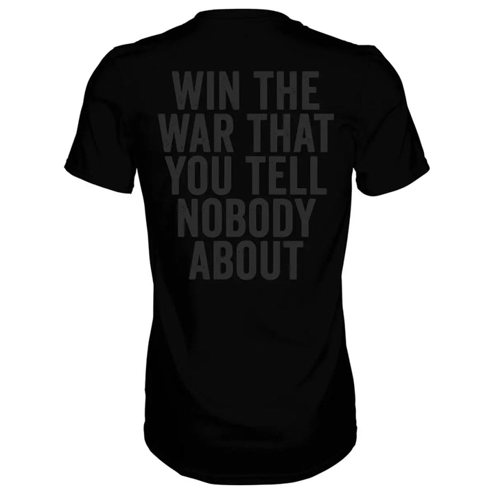 Win The War That You Tell Nobody About Printed Men's T-shirt Image - 9
