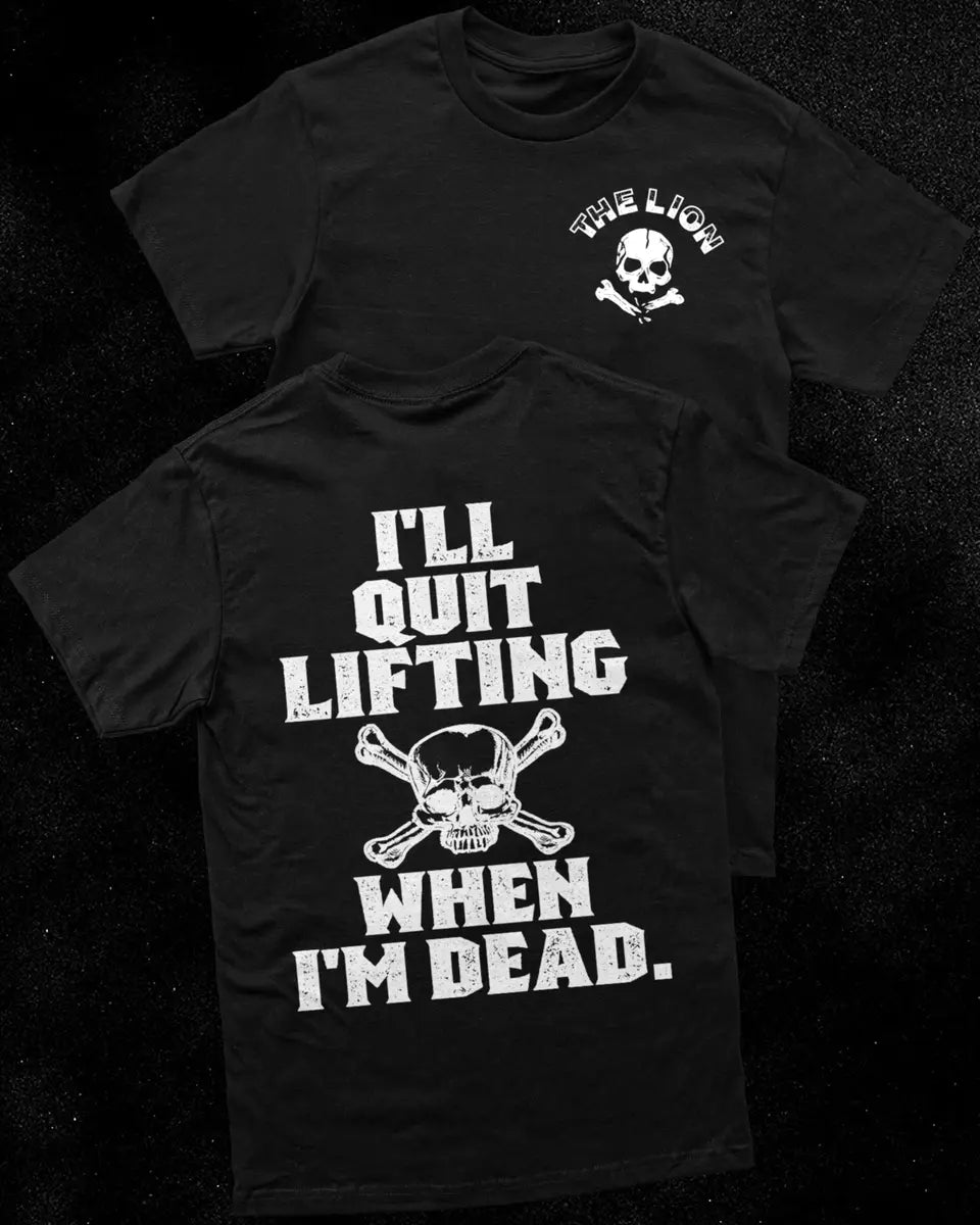 I'll quit lifting when I'm dead Print Men's T-shirt sold out