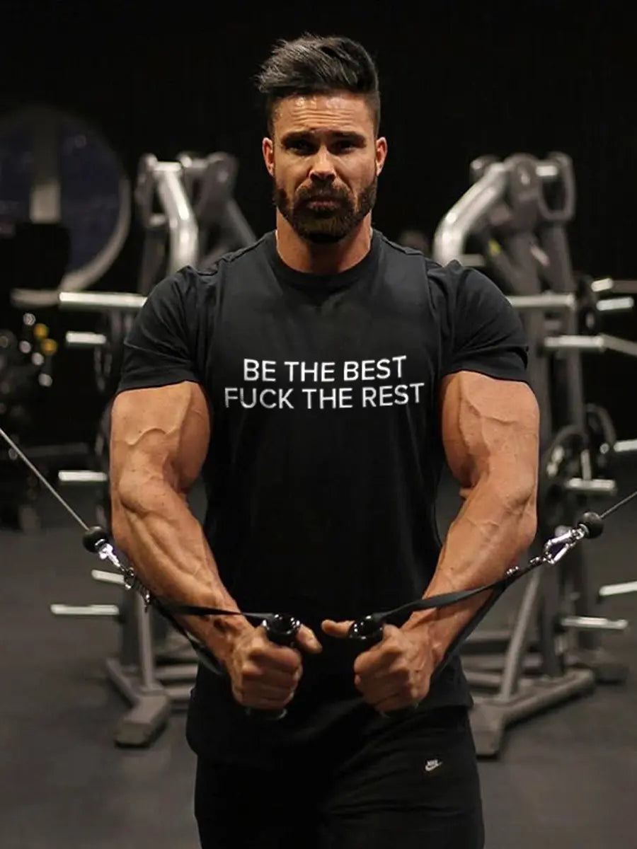 Be The Best F*ck The Rest Printed Men's T-shirt Image - 1