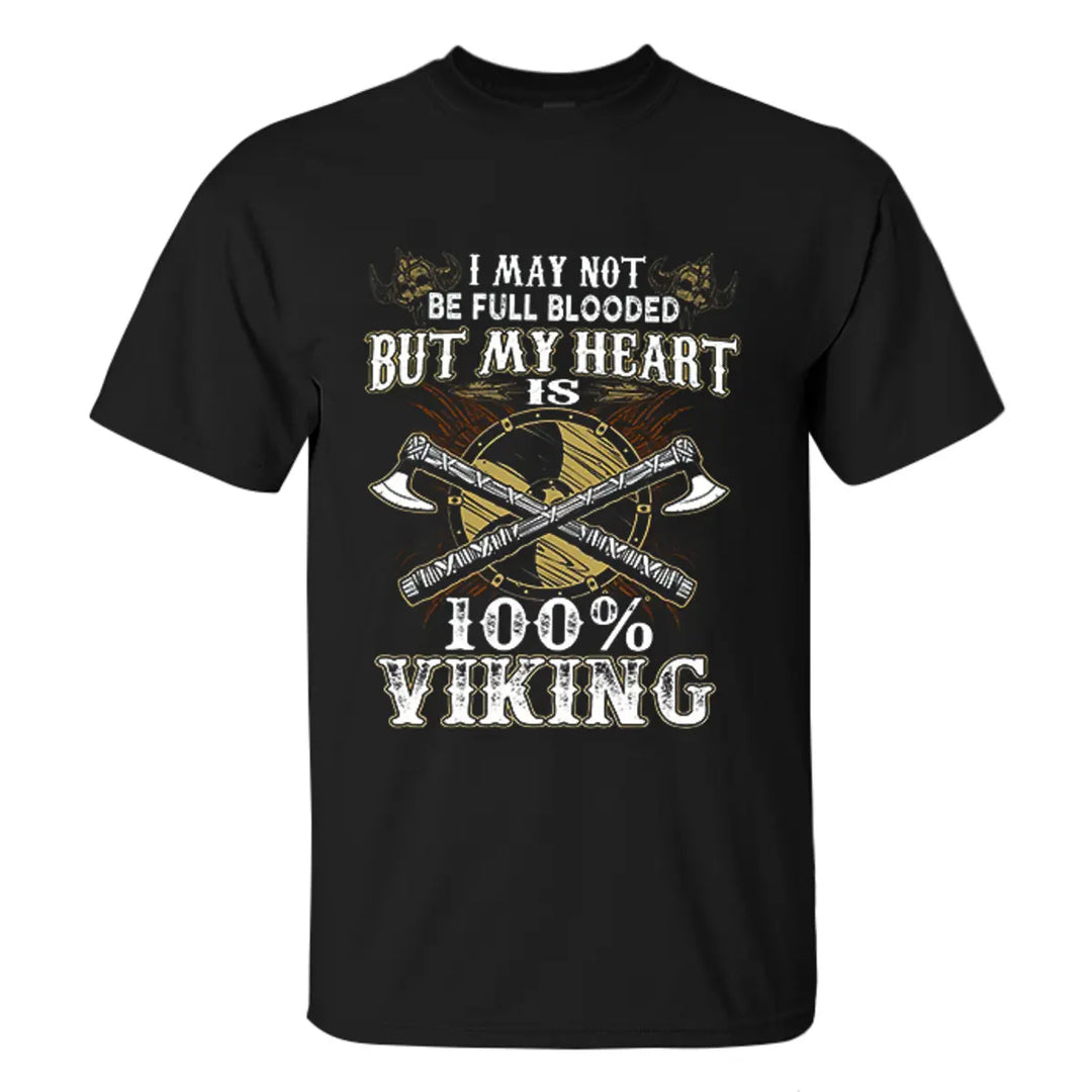 Viking I May Not Be Full Blooded Printed Men's T-shirt