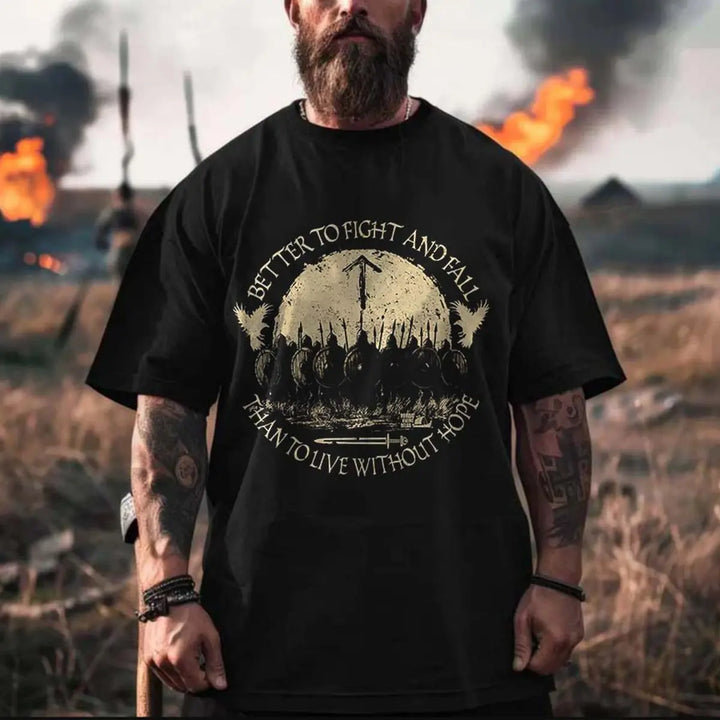 Viking Better To Fight And Fall Than To Live Without Hope Printed Men's T-shirt