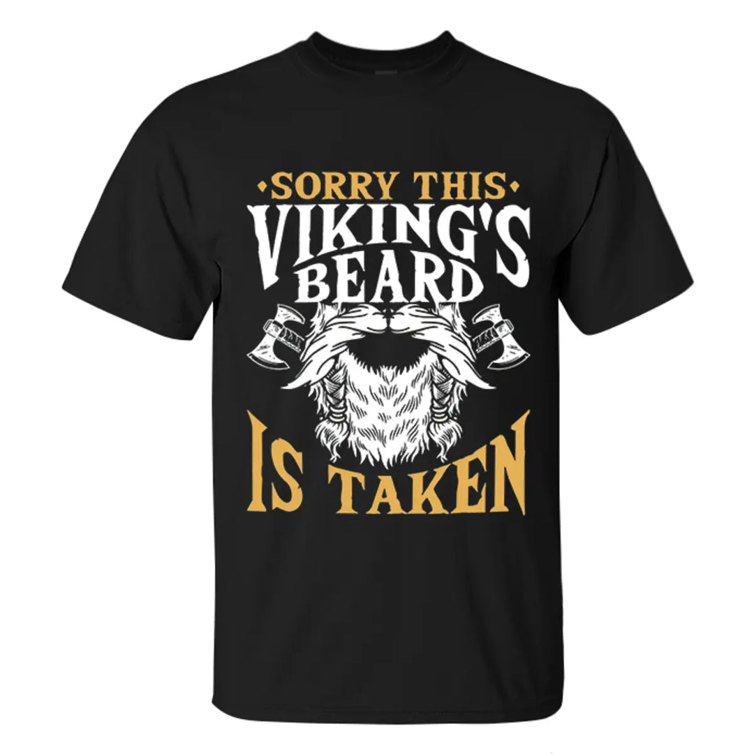 Viking Sorry This Viking's Beard Is Taken Printed Men's T-shirt