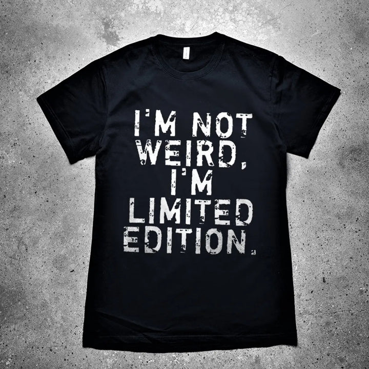 I'm Not Weird, I'm Limited Edition Printed Men's T-shirt