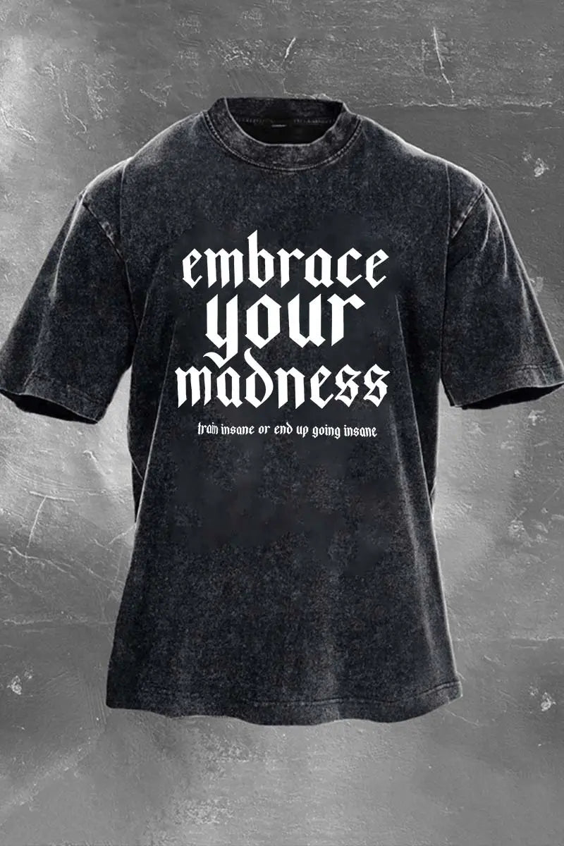 Embrace Your Madness Printed Men's Washed T-Shirt