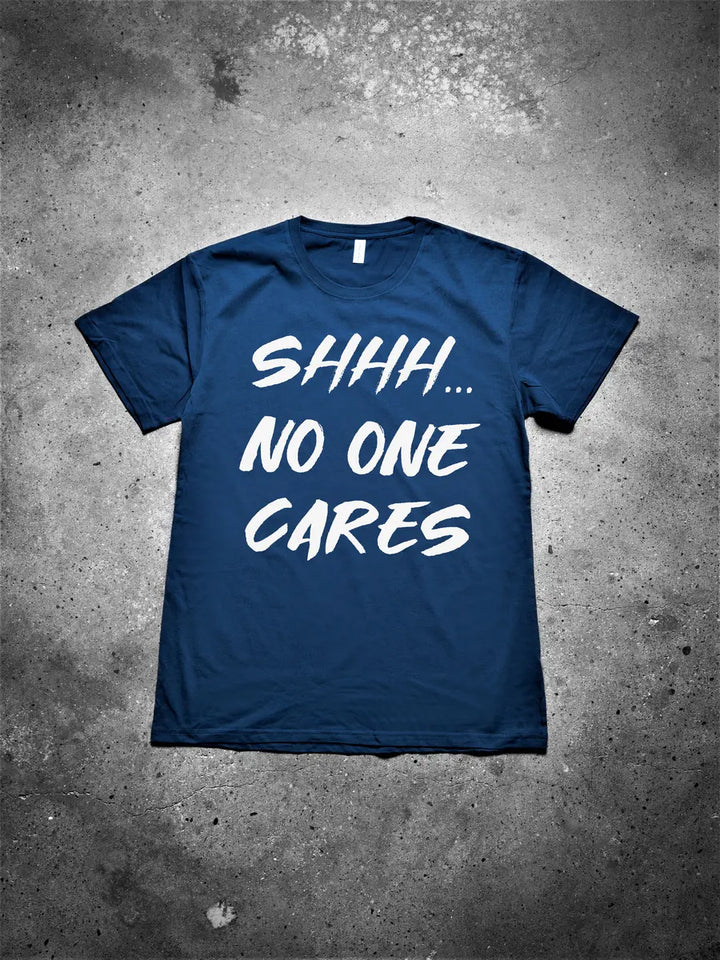 Shhh... No One Cares Printed Men's T-shirt