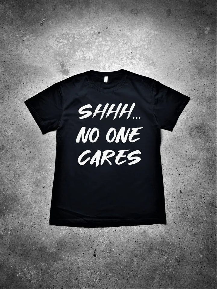 Shhh... No One Cares Printed Men's T-shirt
