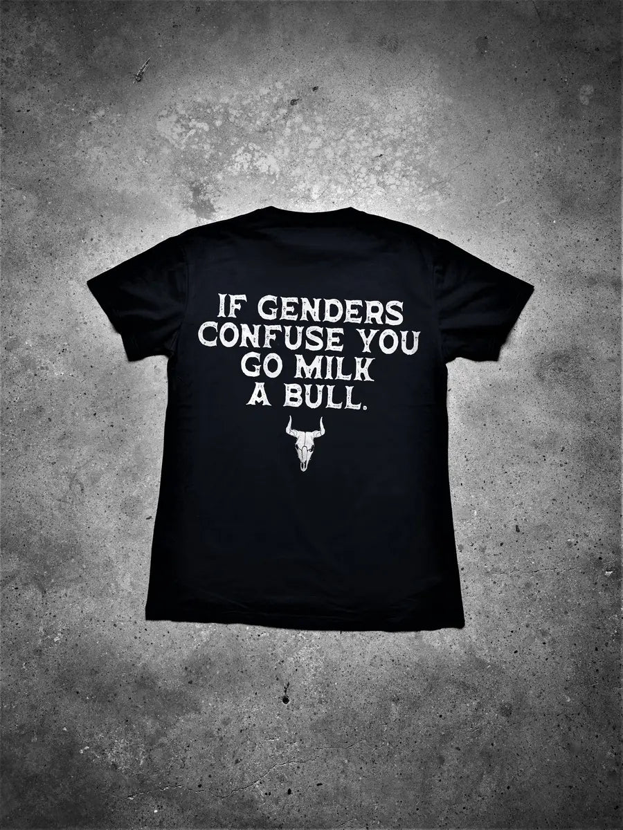 If Genders Confuse You Go Milk A Bull Printed Men's T-shirt