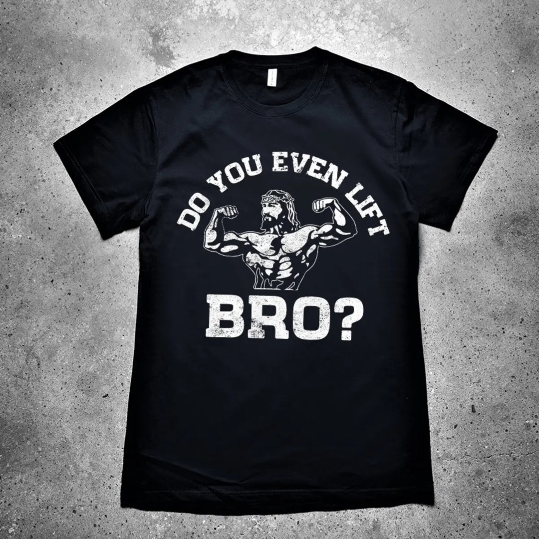 Do You Even Lift Bro? Printed Men's T-shirt