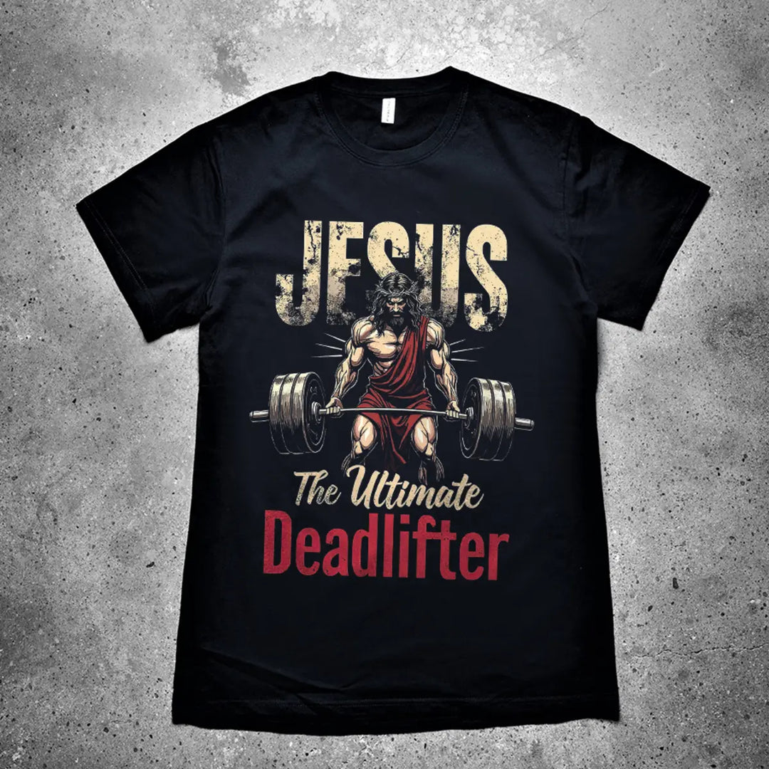 Jesus The Ultimate Deadlifter Printed Men's T-shirt