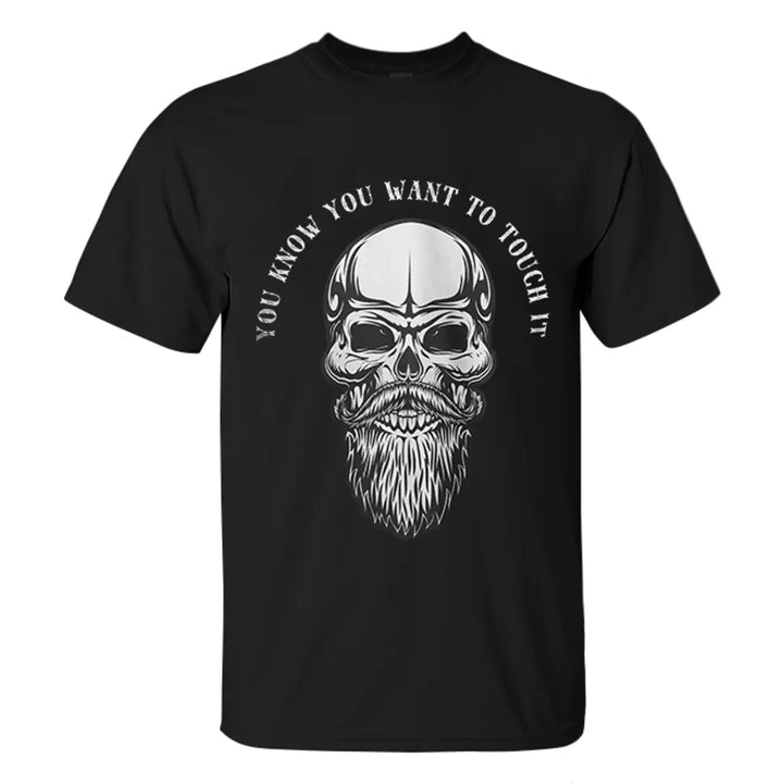 Viking You Know You Want To Touch It Printed Men's T-shirt
