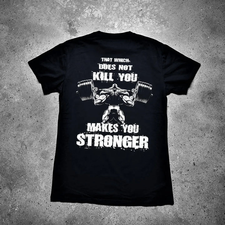 That Which Does Not Kill You Makes You Stronger Printed Men's T-shirt