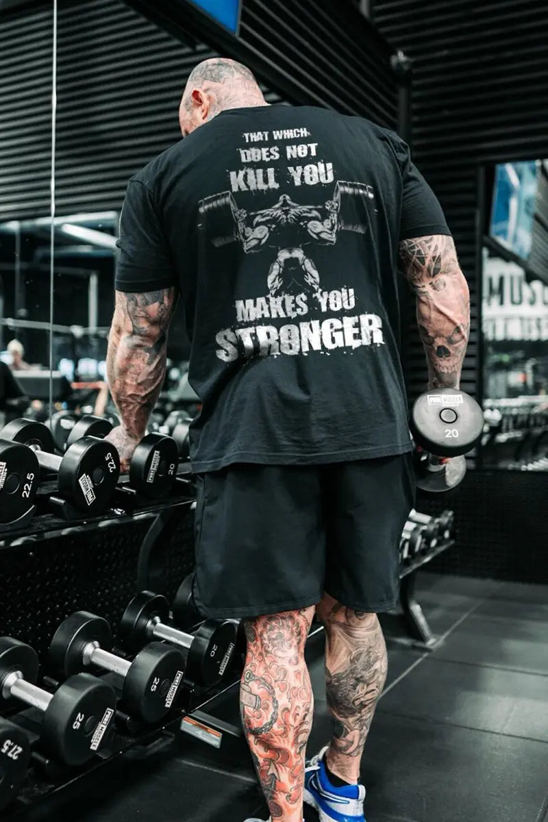 That Which Does Not Kill You Makes You Stronger Printed Men's T-shirt