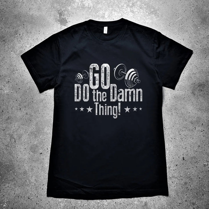 Go Do The Damn Thing Printed Men's T-shirt
