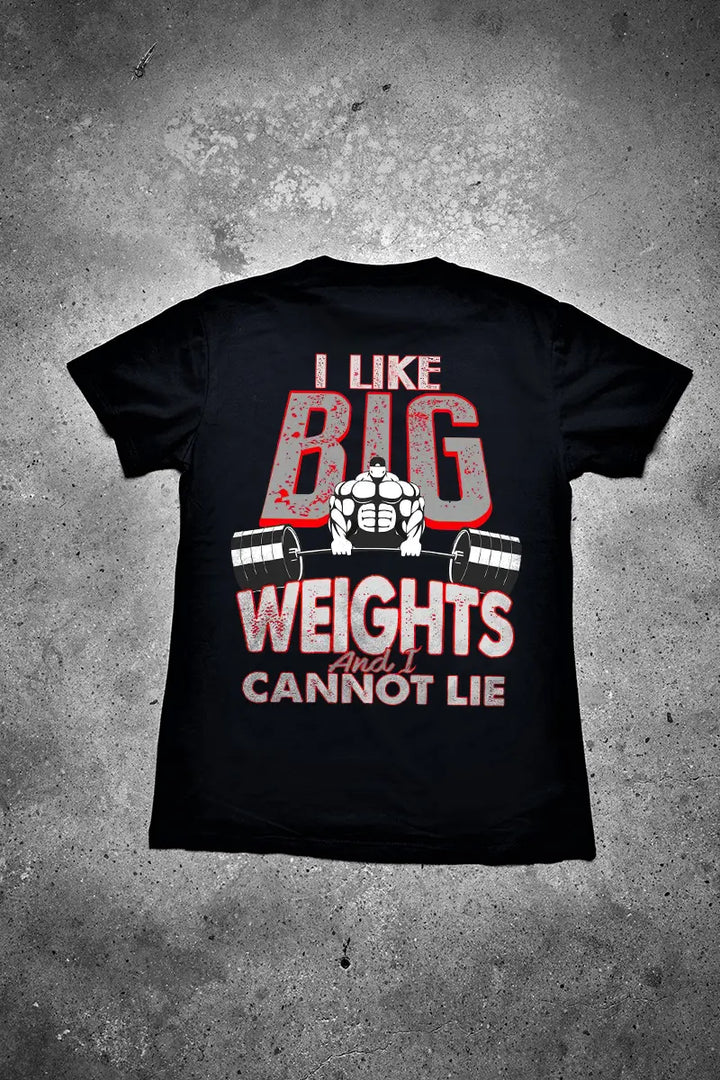 I Like Big Weights And I Cannot Lie Printed Men's T-shirt