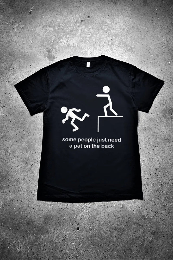 Some People Just Need A Pat On The Back Printed Men's T-shirt