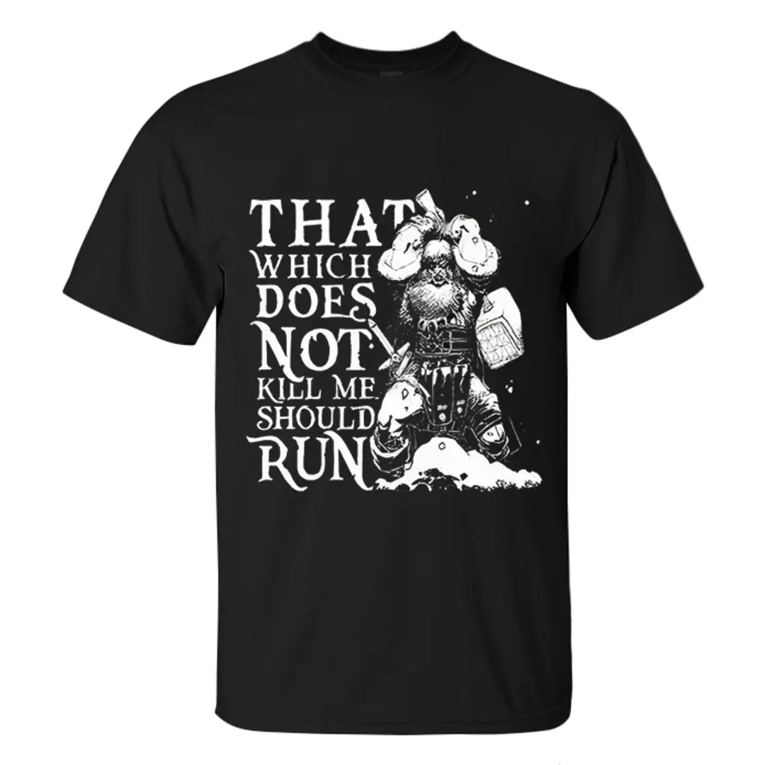 Viking That Which Does Not Kill Me Should Run Printed Men's T-shirt