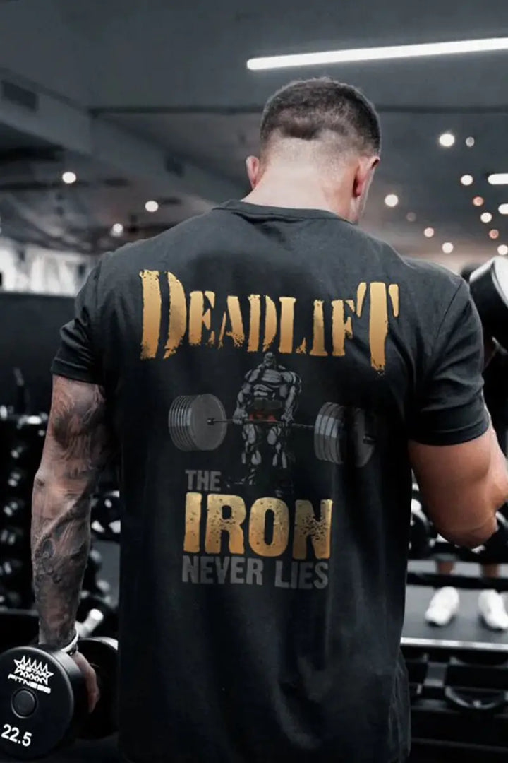Deadlift The Iron Never Lies Printed Men's T-shirt