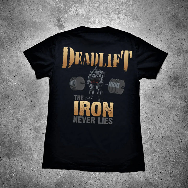Deadlift The Iron Never Lies Printed Men's T-shirt