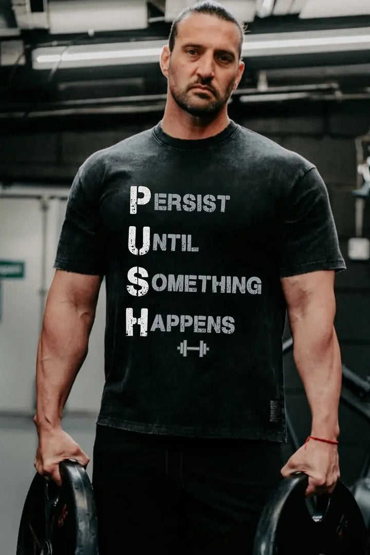 Persist Until Something Happens Printed Men's T-shirt