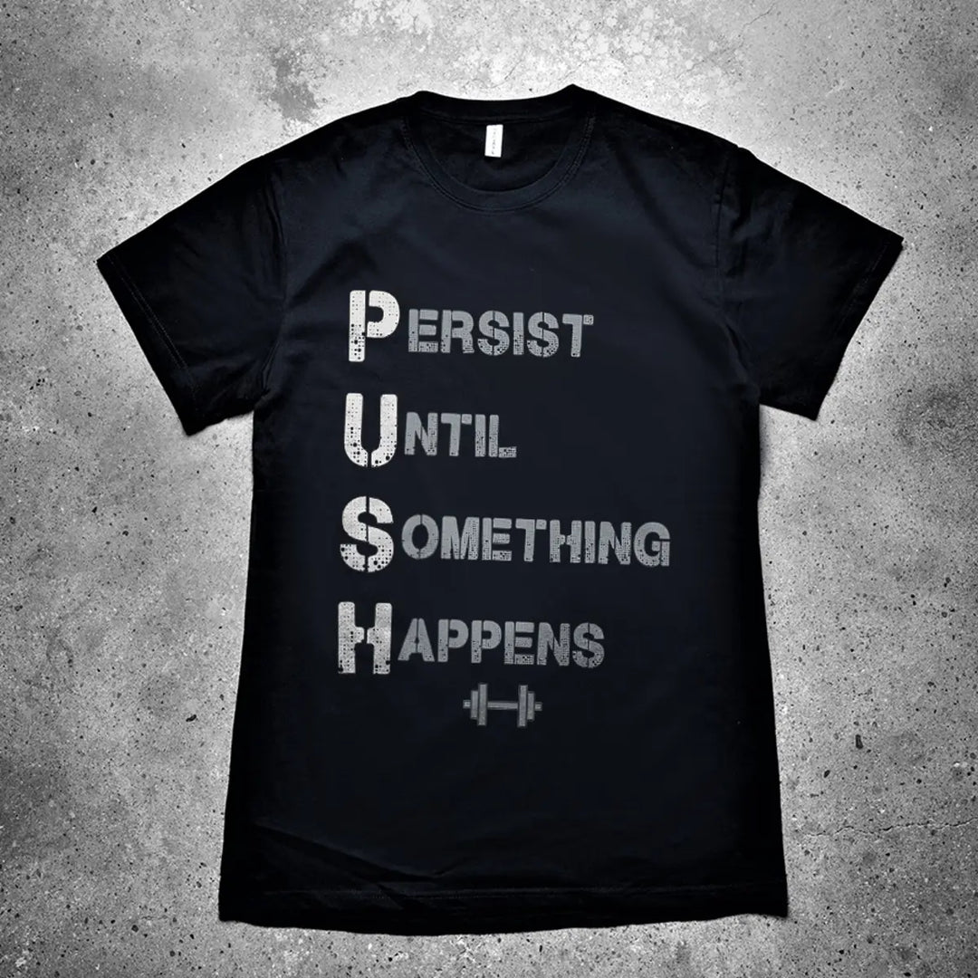 Persist Until Something Happens Printed Men's T-shirt