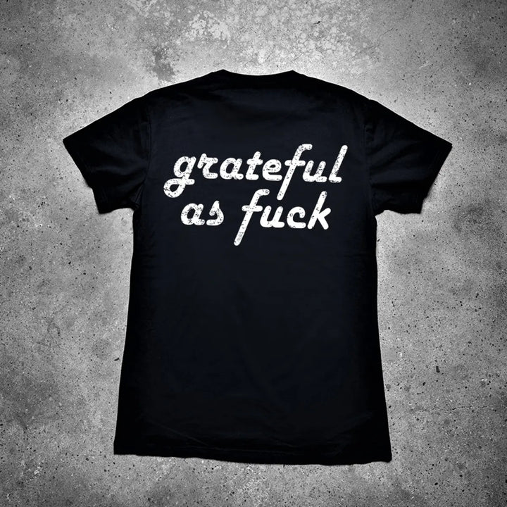 Grateful As F*ck Printed Men's T-shirt