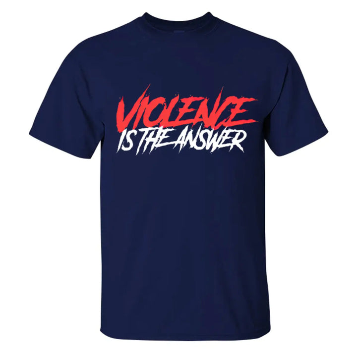 Violence Is The Answer Printed Men's T-shirt
