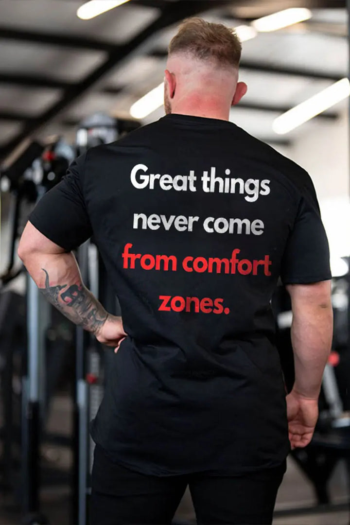 Great Things Never Come From Comfortable Zones Printed Men's T-shirt