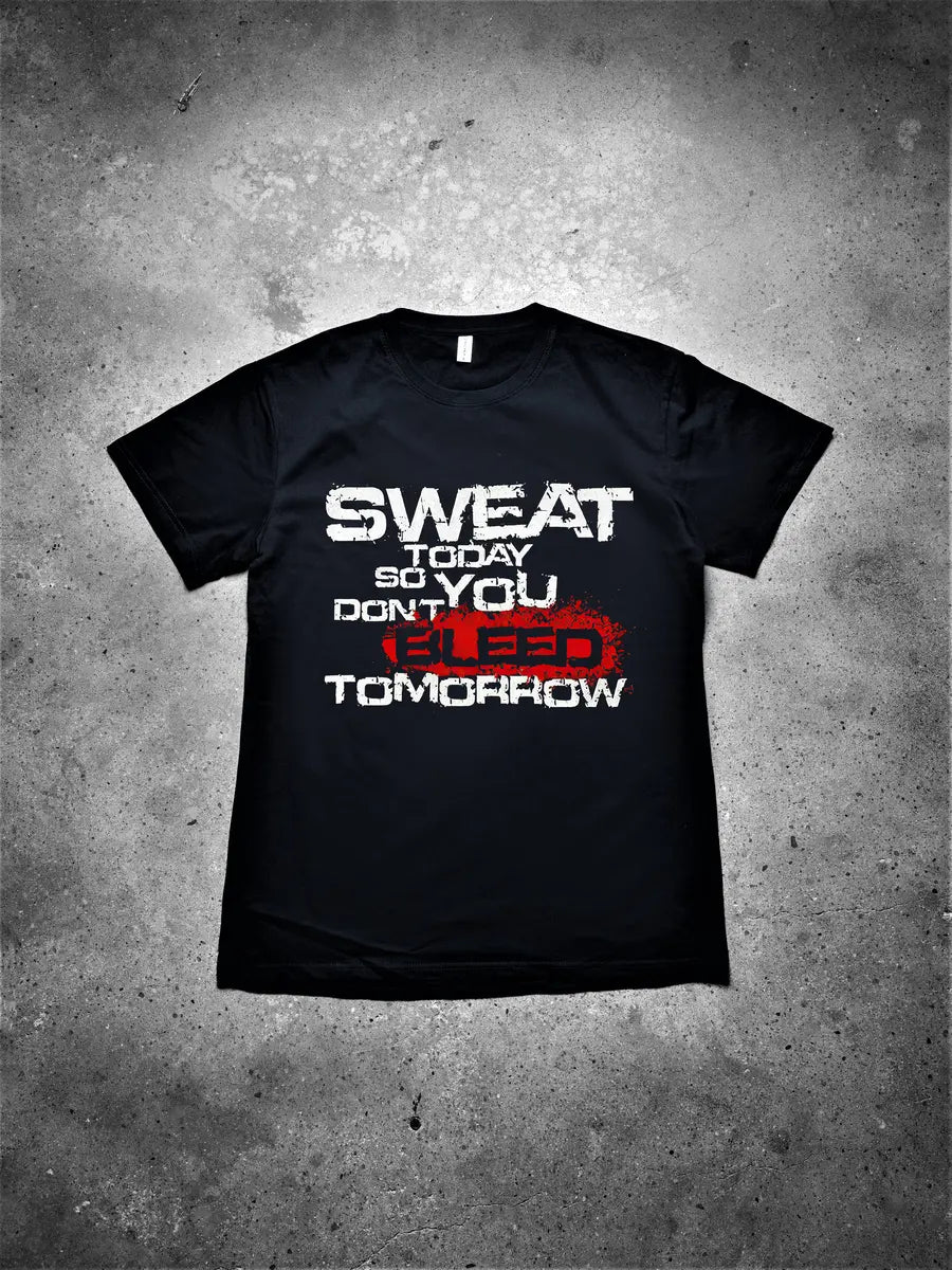 Sweat Today So You Don't Bleed Tomorrow Printed Men's T-shirt