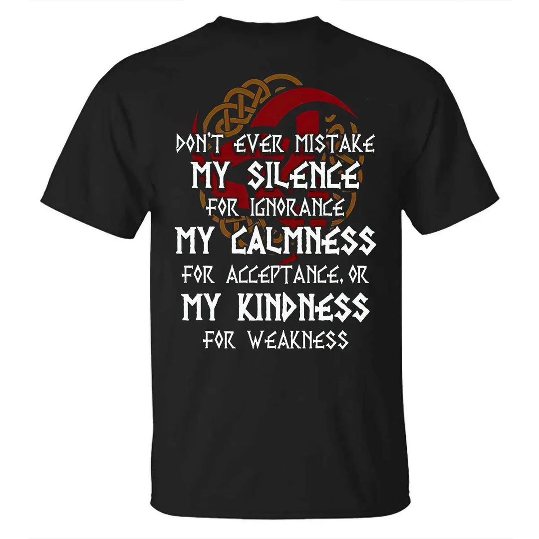 Viking Don't Ever Mistake My Silence Printed Men's T-shirt