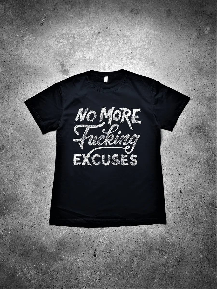 No More F*cking Excuses Printed Men's T-shirt