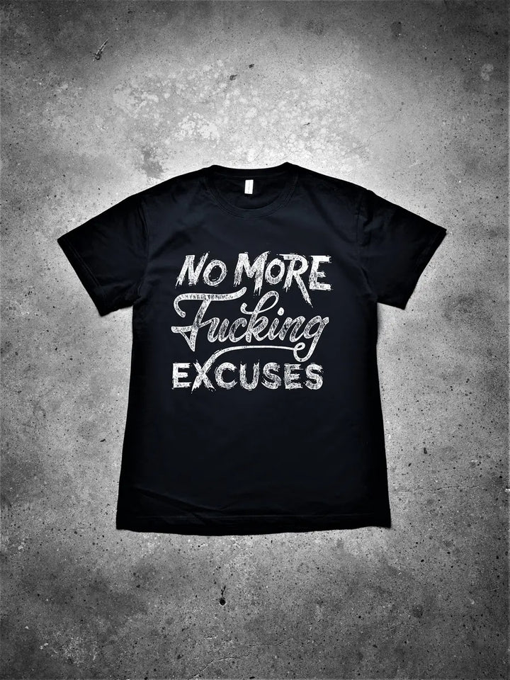No More F*cking Excuses Printed Men's T-shirt