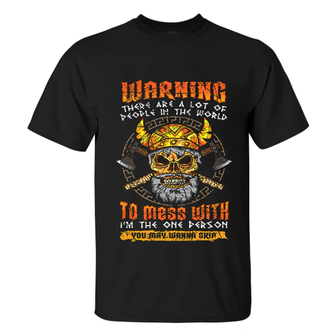 Viking Warning There Are A Lot Of People In The World To Mess With Printed Men's T-shirt