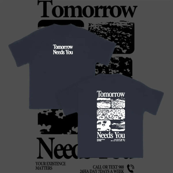Tomorrow Needs You Printed Unisex T-shirt Image - 6