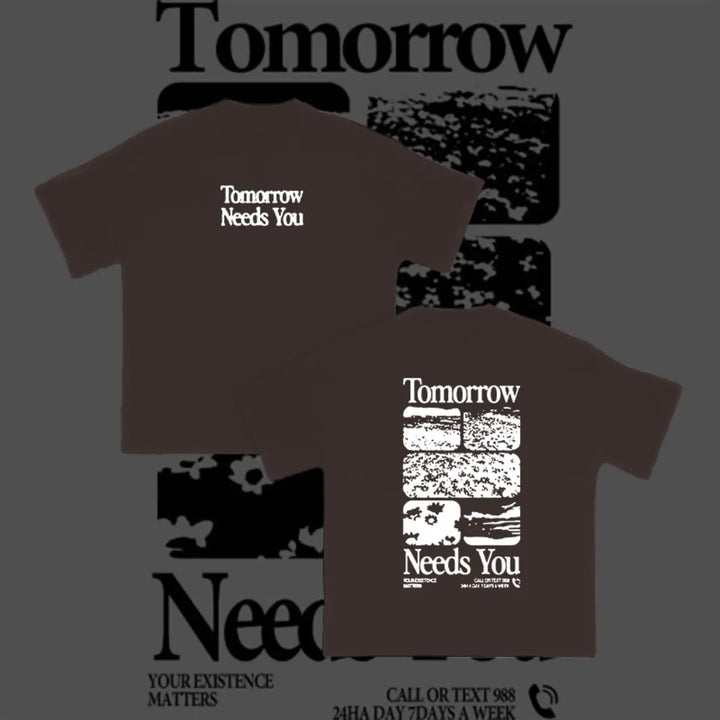 Tomorrow Needs You Printed Unisex T-shirt Image - 10