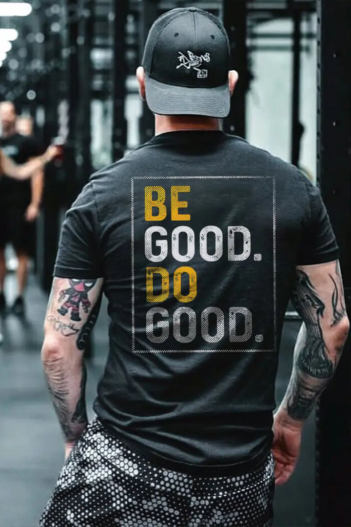 Be Good Do Good Printed Men's T-shirt