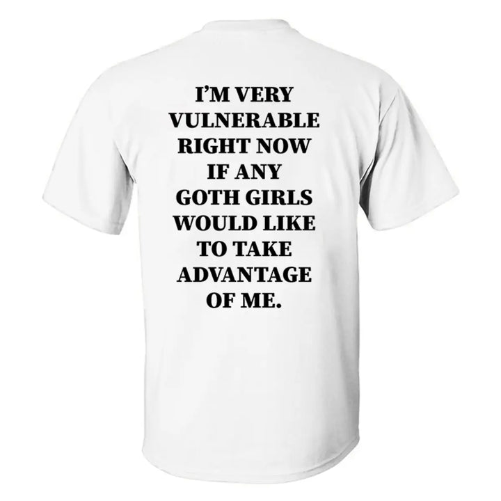 I'm Very Vulnerable Right Now Printed Men's T-shirt Image - 3