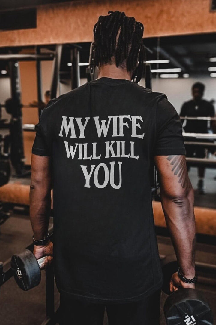 My Wife Will Kill You Printed Men's T-shirt