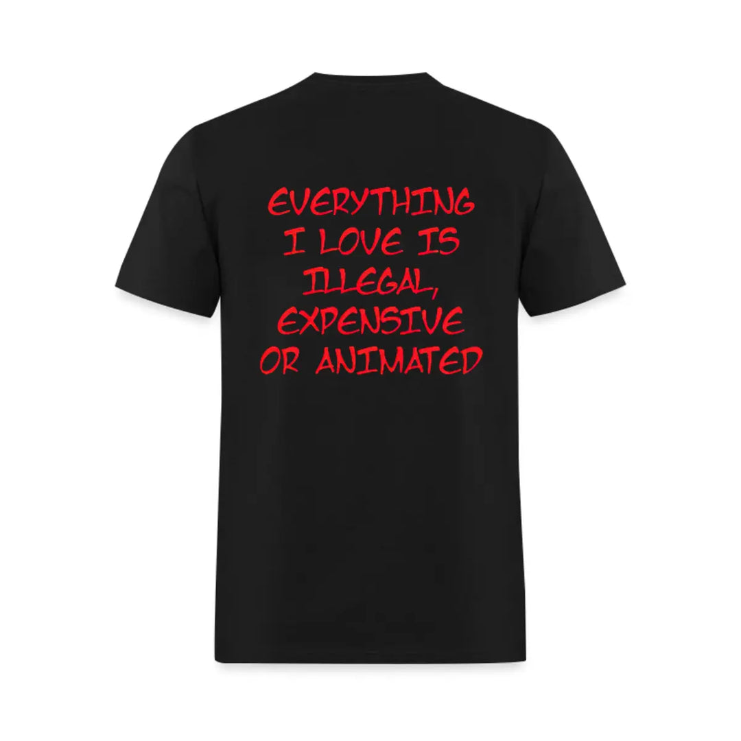 Everything I Love Is Illegal Expensive Or Animated Printed Men's T-shirt