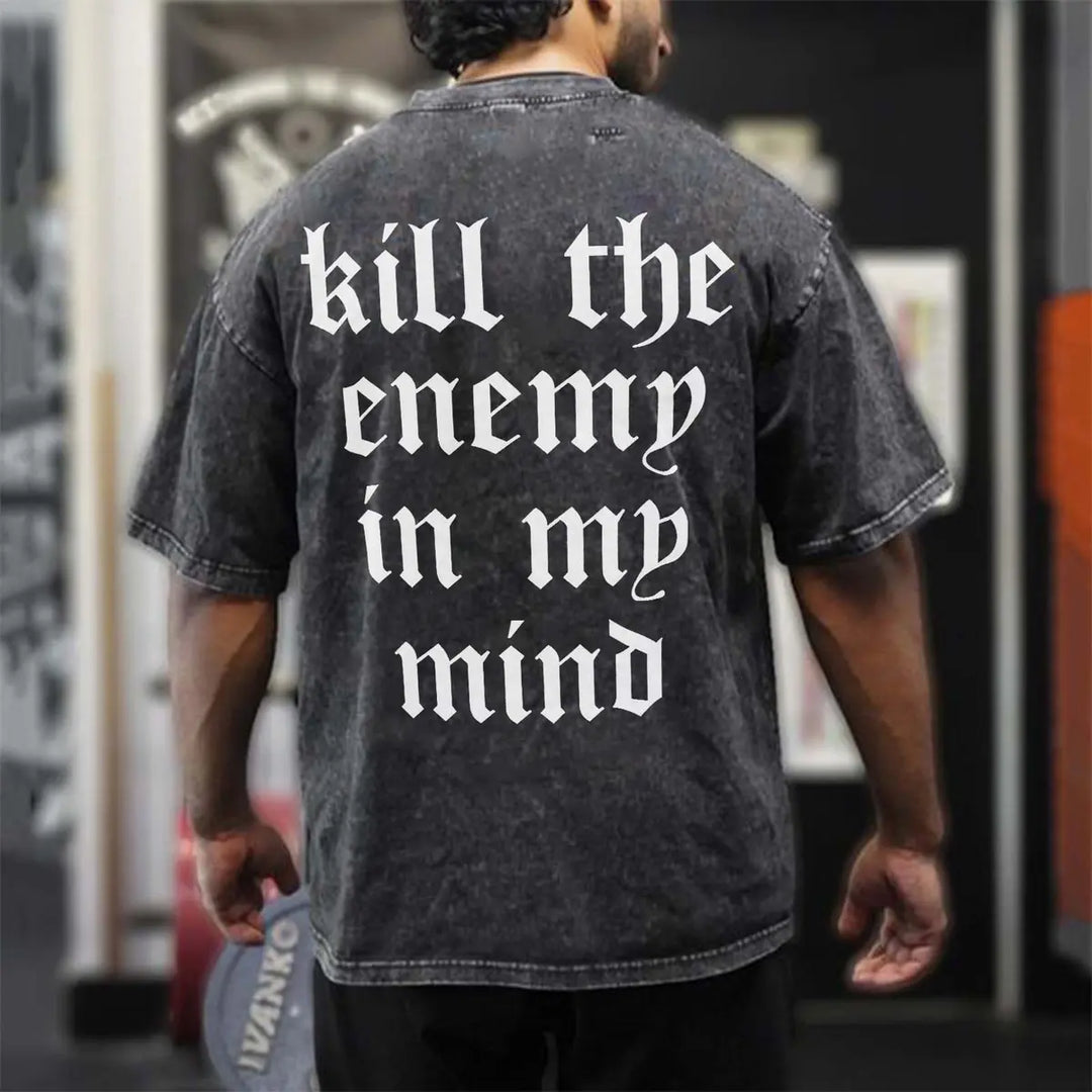 Kill The Enemy In My Mind Printed Washed T-Shirt