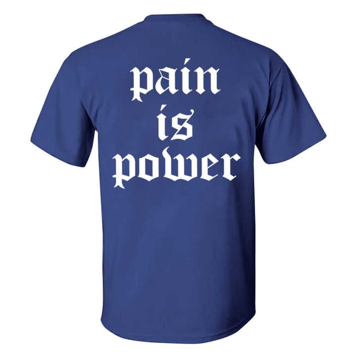 Pain is power Print Men's T-shirt Image - 3