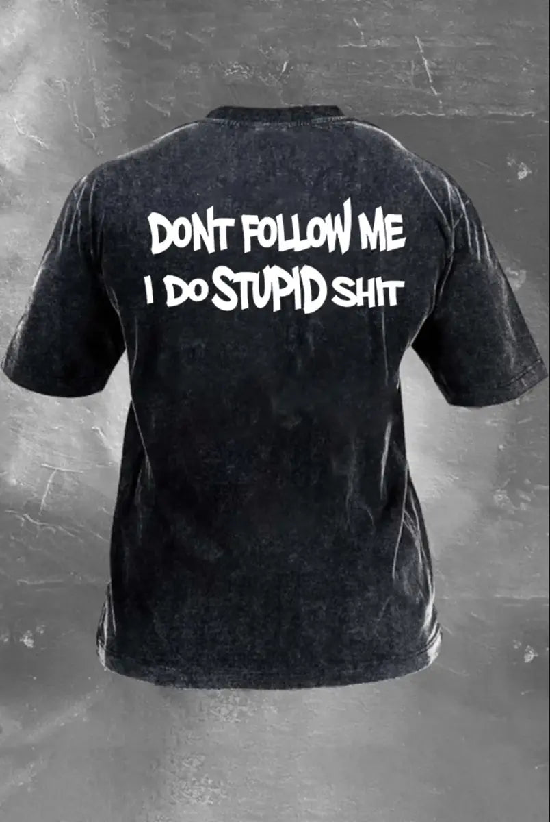 Don't Follow Me I Do Stupid Shit Printed Washed T-Shirt Image - 2