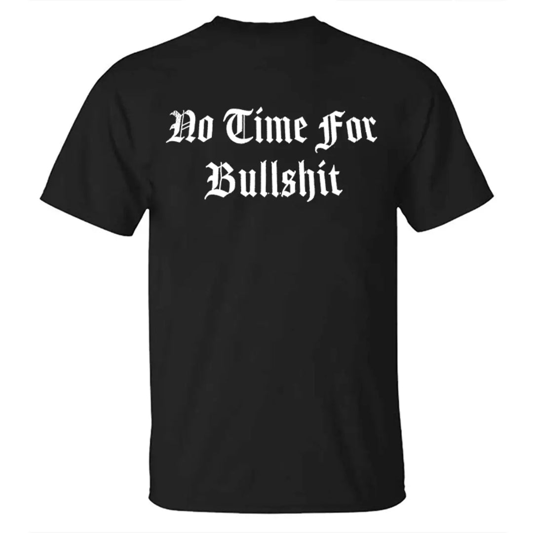 No Time For Bullshit Printed Men's T-shirt Image - 3