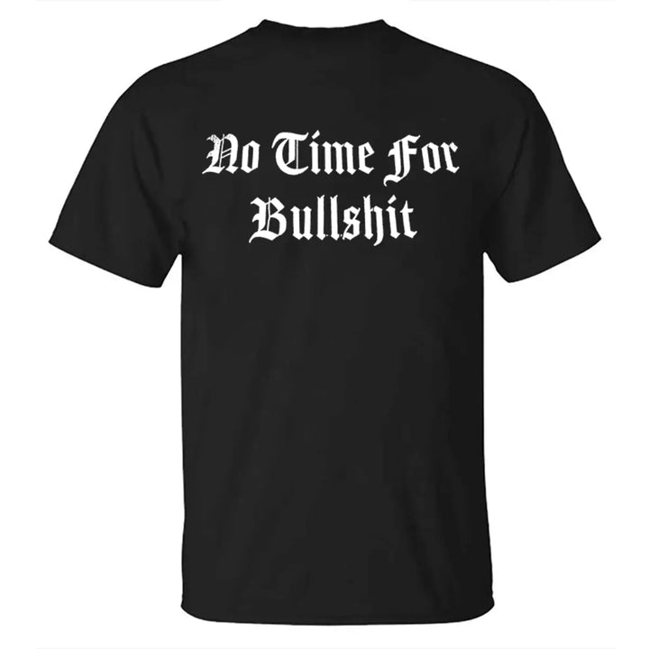 No Time For Bullshit Printed Men's T-shirt Image - 3