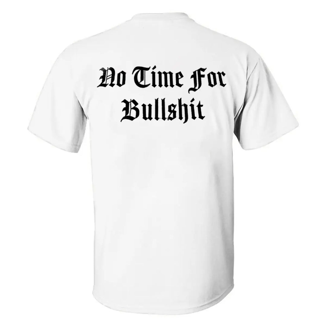 No Time For Bullshit Printed Men's T-shirt Image - 2