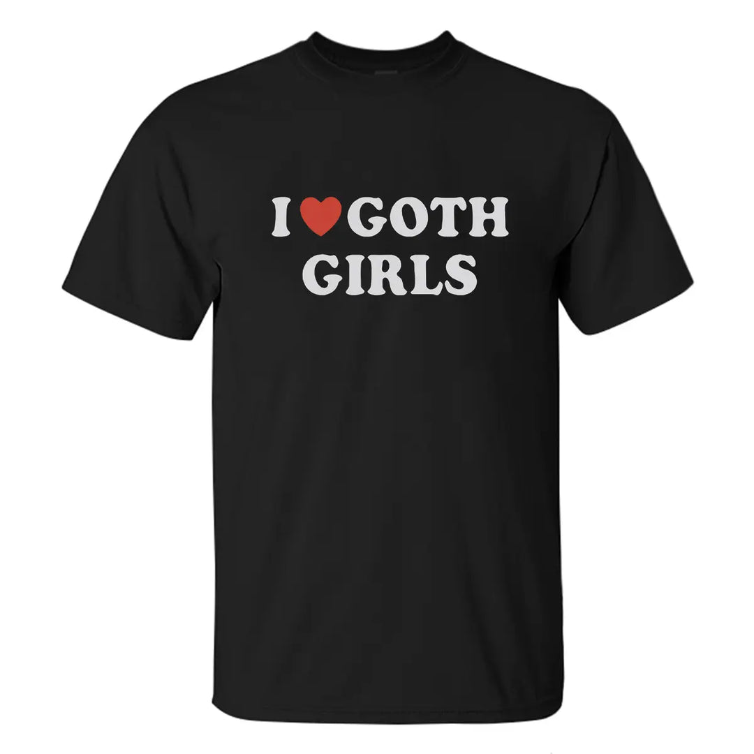 I Love Goth Girls Printed Men's T-shirt