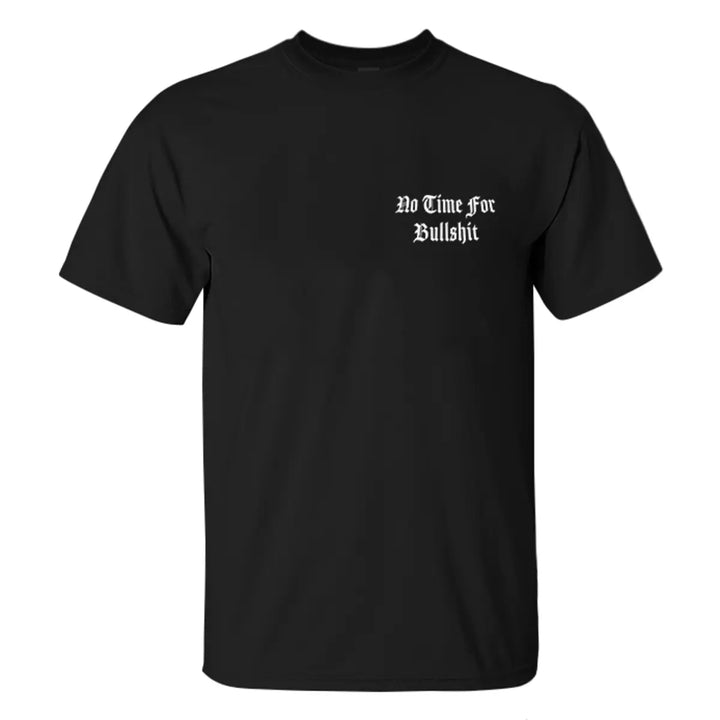 No Time For Bullshit Printed Men's T-shirt Image - 4