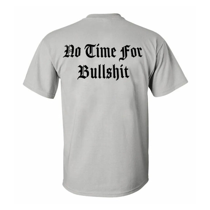 No Time For Bullshit Printed Men's T-shirt Image - 6